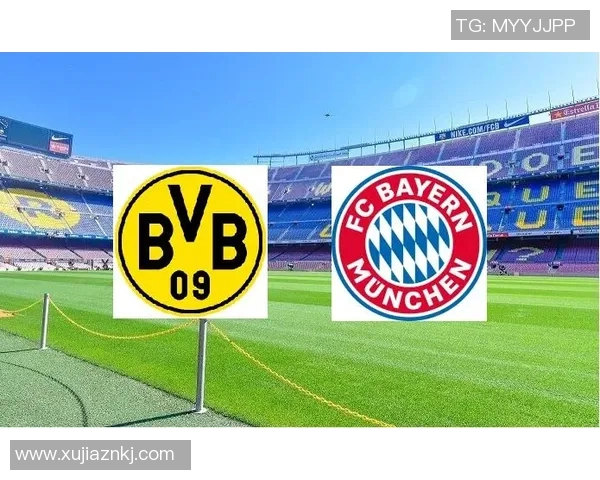 多特蒙德与拜仁慕尼黑历史对决回顾及其影响分析 多特蒙德与拜仁慕尼黑历史对决回顾及其影响分析