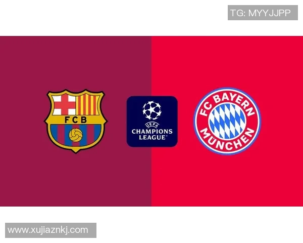 巴萨与拜仁对决历史进球数统计与精彩瞬间回顾