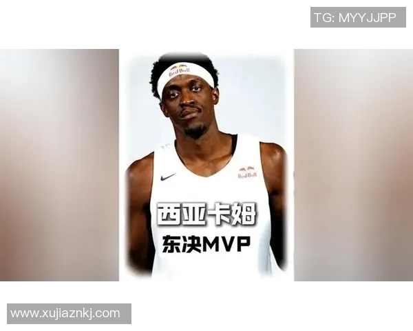 帕斯卡尔西亚卡姆：从潜力新星到NBA超级明星的华丽转身